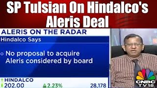 SP Tulsian On Hindalcos Aleris Deal  CNBC TV18 [upl. by Sonitnatsok]