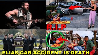 BREAKING NEWS🛑WWE SUPERSTAR ELIAS DIES FROM BRAIN DAMAGE AFTER TRAGIC CAR ACCIDENT [upl. by Sou]