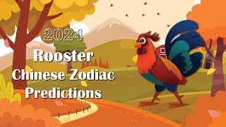 Rooster Chinese Zodiac Prediction 2024  Chinese Animal Zodiac Predictions [upl. by Siul]