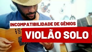 violão solo na música  incompatibilidade de gênios  de João Bosco [upl. by Rehtul]