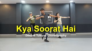 Kya Soorat Hai  Class Video  Deepak Tulsyan Choreography  G M Dance Centre [upl. by Lamberto]