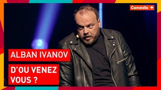 Alban Ivanov  Doù venezvous   Comédie [upl. by Nywroc167]