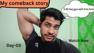 Ye editing itni hard kyun hai  Day03 My comeback story  recovery after ACL surgery [upl. by Woody]