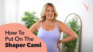 How to Put On the Shaping Cami  Step by Step Tutorial [upl. by Kiernan]