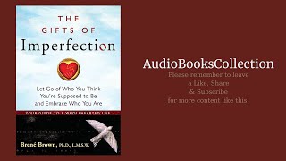 The Gifts of Imperfection  Audiobook  Embrace Your Flaws and Live Wholeheartedly [upl. by Nuhsar]