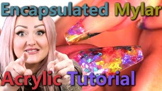 Acrylic Nail Tutorial  Encapsulated Mylar [upl. by Asirralc]