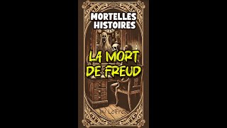 MORTELLES HISTOIRES  LA MORT DE FREUD [upl. by Hellah]