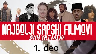 Najbolji srpski filmovi svih vremena 1 deo [upl. by Kostival957]