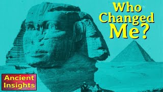 How the Sphinx was Changed [upl. by Tobin]