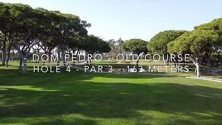 Dom Pedro  Old Course  Hole 4 [upl. by Wemolohtrab]