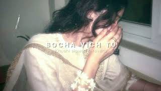 Socha Vich Tu  Amrinder Gill  slowed n reverb [upl. by Kreda]