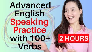 Advanced English Speaking Practice with 100 Verbs  vocabulary listening speaking [upl. by Mady]