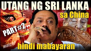 NAKU PO Utang ng Sri Lanka Hindi Mabayaran Part2 [upl. by Yunick]