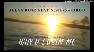 AELAN ROZZ FeatNSIEXJORODWHY U LUSIM ME2023 [upl. by Rosmunda]