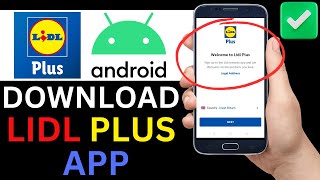 How To Download Lidl Plus App On Android Full Tutorial [upl. by Ilwain265]