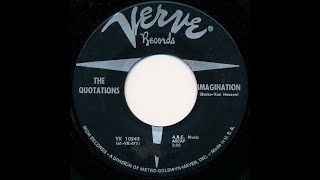 The Quotations  Imagination 1961 UT Me [upl. by Burkhard]