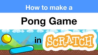 How to Make a Pong Game in Scratch  Tutorial [upl. by Juta]