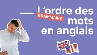 Lordre des mots en anglais  placer correctement les noms adjectifs verbes pronoms et adverbes [upl. by Swamy]