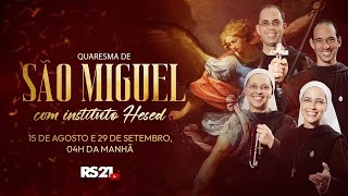 Quaresma de São Miguel  AO VIVO  Instituto Hesed e RedeSeculo21 [upl. by Assirat]