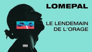 Lomepal  Le lendemain de lorage lyrics video [upl. by Yrellav888]