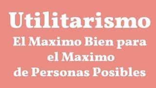 Utilitarismo [upl. by Kowtko]