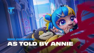 As Told By Annie  Mini Cinematic  Teamfight Tactics [upl. by Peri391]