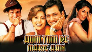 Hum Tum Pe Marte Hain 1999 Full Hindi Movie HD  Govinda  Urmila Matondkar  Paresh Rawal [upl. by Norvol326]