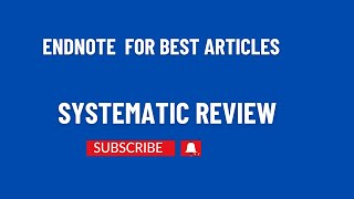 Endnote for systematic review ኢንድኖት ለሲስተማቲክ ሪቪው ያለው አስተዋጽኦ [upl. by Nivahb]