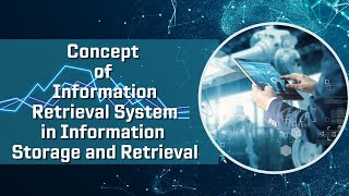 COMPUTER SCIENCE  Concept of Information Retrieval System in Information Storage and Retrieval [upl. by Kirsti671]