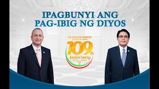 Ipagbunyi Ang Pagibig Ng Diyos  109th Anniversary Special [upl. by Bartholomeus828]