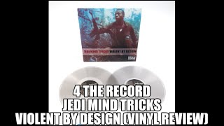 Jedi Mind Tricks  Violent By Design Vinyl Review [upl. by Sheaff]