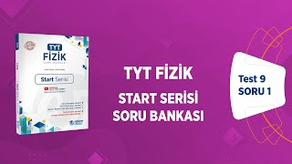 TYT Fizik Start Serisi Soru Bankası Bölüm 03 Test 09 Soru Çözümleri [upl. by Jerome]