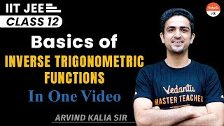 Full Basics of Inverse Trigonometric Functions  JEE 2023 JEE Maths🚀  Arvind Kalia Sir  Vedantu [upl. by Ytrebil]