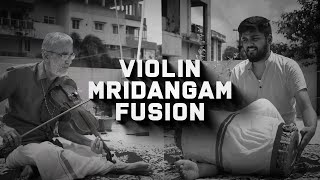 Violin X Mridangam  Fusion [upl. by Idac]