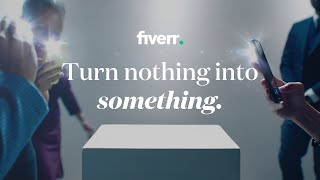 Turn Nothing Into Something  Fiverr [upl. by Aikal164]