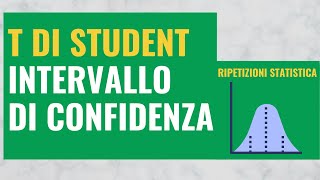 64 T di Student e intervallo di confidenza per la media [upl. by Carolynne689]