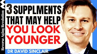 3 SUPPLEMENTS That May Help You To LOOK YOUNGER  Dr David Sinclair Interview Clips [upl. by Keisling]