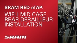 SRAM RED eTAP WiFLi Mid Cage Rear Derailleur Installation [upl. by Ynagoham]