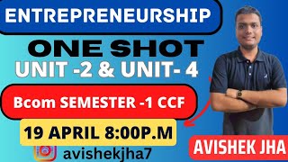 Entrepreneurship  Unit 2 amp Unit 4One shot Bcom Semester 1 CCF  Calcutta University [upl. by Ford264]