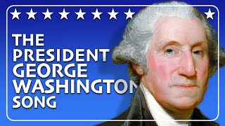 The Life of George Washington Song [upl. by Bonacci]