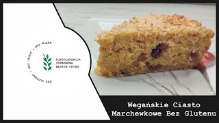 Wegańskie Ciasto Marchewkowe Bez Glutenu [upl. by Zacherie996]