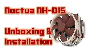 Noctua NHD15 Unboxing amp Installation [upl. by Auoz]