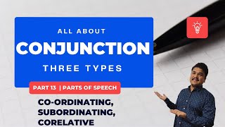 Conjunction  Types of Conjunction  Three Types  Part 13  Parts of Speech [upl. by Shanon753]