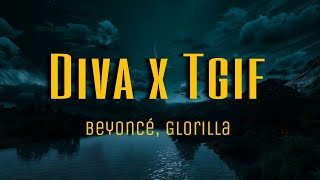 Beyoncé Glorilla  Diva x Tgif mashup lyrics [upl. by Houston]