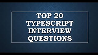 Top 20 TypeScript Interview Questions [upl. by Nitsud347]