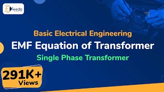 EMF Equation of Transformer  Single Phase Transformer  Basic Electrical Engineering [upl. by Yllut]