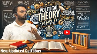 Class 11 Polg Science Chapter 1 Political Theory An Introduction Full Chapter Explanation Part 1 [upl. by Hong]