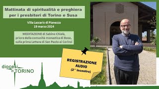 Mattinata di spiritualità e preghiera per i presbiteri con Sabino Chialà  Pianezza 19 marzo 2024 [upl. by Hermine]