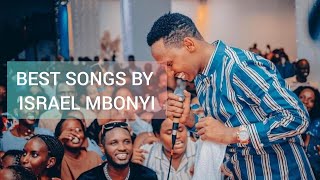 BEST OF ISRAEL MBONYI  ISRAEL MBONYI SONGS 2023 ISRAEL MBONYI MIX SONGS 2024 [upl. by Ynwat]