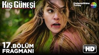 Kış Güneşi 17 Bölüm Fragmanı [upl. by Anaoy]